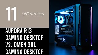 Alienware Aurora R13 Gaming Desktop Vs OMEN 30L Gaming Desktop PC [upl. by Yand941]