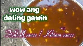 FISHBALL SAUCE  KIKIAM SAUCEPINOY STYLE SIMPLENG RECIPE [upl. by Llyrehc]