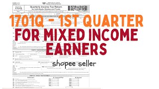 1701Q for mixed income earner shopee sales [upl. by Esilahc]