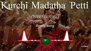 Kurchi Madatha Petti song  Base boosted   remix song   S D music [upl. by Sweatt]