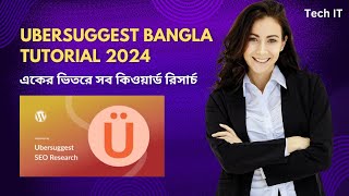 Ubersuggest Keyword Research Bangla Tutorial in 2024  Tech IT [upl. by Dowd]