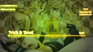 【Nightcore】 Trick amp Treat 【VOCALOID】 [upl. by Kaasi353]