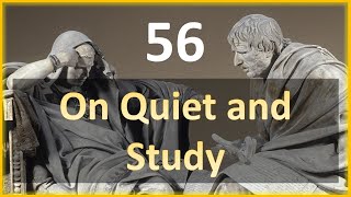 Seneca  Moral Letters  56 On Quiet and Study [upl. by Aratnahs]