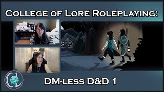 Mythic GM Emulator Session 1  DMless DampD  College of Lore Roleplaying [upl. by Leirud]