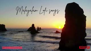 Malayalam Lofi Songs MalayalamSongs MollywoodHits MalayalamMusic [upl. by Nuahsel638]