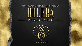 Grupo Marca Registrada  Dolerá Lyric Video [upl. by Siladnerb]