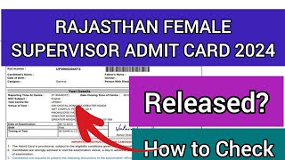 Rajasthan Female Supervisor Admit Card 2024  How To Check Female Supervisor Admit Card 2024 [upl. by Cogen322]