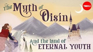 The myth of Oisín and the land of eternal youth  Iseult Gillespie [upl. by Madaih]