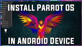 Install Parrot OS In Android Device   How to install Parrot OS In Android Device [upl. by Aiderfla]