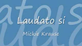 Laudato si  Mickie Krause [upl. by Drummond288]