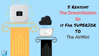 5 Reasons the Dreamstation Go is BETTER than the ResMed AirMini Travel CPAP [upl. by Tegdirb]