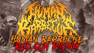 HUMAN BARBECUE  Red Sun Rising Full Album Reality Fade [upl. by Shulman]