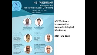 NSI Webinar Intraoperative Neurophysiological Monitoring  24th June 2023 [upl. by Nahej450]