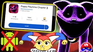 POPPY PLAYTIME CHAPTER 3 for ANDROID SAD NEWS on the RELEASE DATE and PREVIEWS of a NEW CHARACTER 📱 [upl. by Ykcor526]