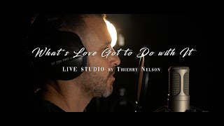 Live studio quot What’s Love Got to Do With It quot Cover by Thierry Nelson [upl. by Rozina36]