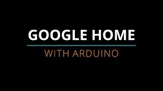 Google Home With Arduino  NodeMCU [upl. by Prentiss]