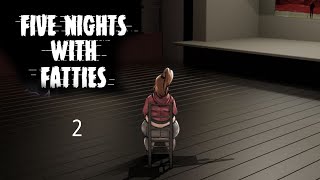 Lets Play Five Nights With Fatties Night 2 [upl. by Shamma]