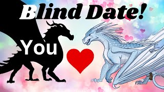 I Set YOU Up On A Date with a Wings of Fire Character  WoF Blind Date  WoF Ships Pause Game [upl. by Chancey]