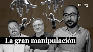 Lo que no te han contado los grandes manipuladores con Isaac Moreno y Pedro Herrero [upl. by Aicilyt]