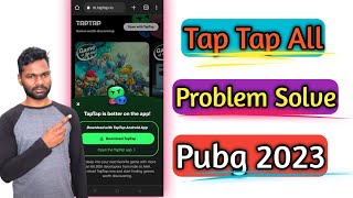 Tap Tap App All Problem Fix 2023 Hindi  Pubg Install From TapTap 2023 [upl. by Mauldon802]