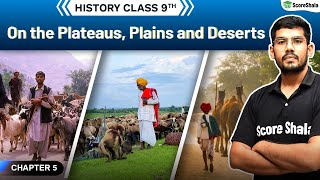 On the Plateaus Plains and Deserts  Class 9 SST History Chapter 5 [upl. by Eiramaliehs]