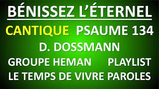 8 BÉNISSEZ LETERNEL PSAUME 139 D Dossmann Playlist Le temps de vivre Paroles [upl. by Dupre]