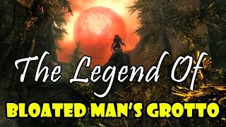 Skyrim The Legend of Bloated Mans Grotto All Secret Chests Unique Weapon [upl. by Tnirb]