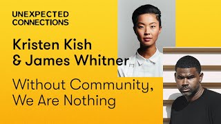 Kristen Kish amp James Whitner Without Community We Are Nothing [upl. by Tyra]