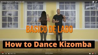 How to Dance Kizomba  Kizomba for Absolute Beginners  Kizomba Steps Basico de Lado [upl. by Ellehcal]