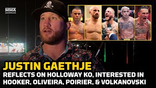 Justin Gaethje Reflects On Holloway KO Wants Hooker Oliveira Poirier Or Volkanovski Next [upl. by Ilario]