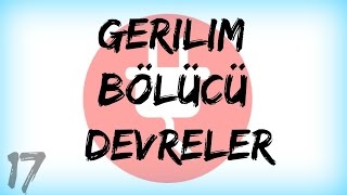 DEVRE ANALİZİ DERS 17Gerilim Bölücü Devreler [upl. by Latini]