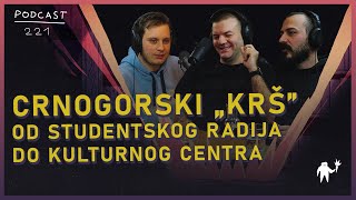 Crnogorski KRŠ Od studentskog radija do kulturnog centra Agelast 221 [upl. by Venetia]