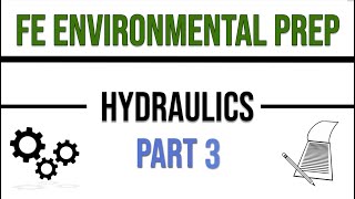 FE Environmental Exam Prep HYDRAULICS  Part 3 [upl. by Sandler292]