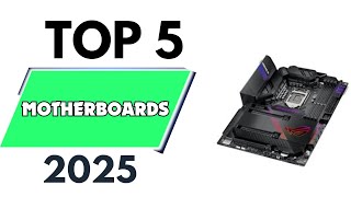 Top 5 Best Motherboards of 2025 [upl. by Llig494]