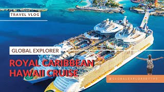 10 Reasons Why a Royal Caribbean Hawaii Cruise Should be on Your Bucket List  Global Explorer [upl. by Nirak767]