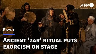 Egypts ancient zar ritual puts exorcism on stage  AFP [upl. by Newkirk2]