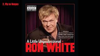 Ron White  A Little Unprofessional 2012 Full Album Audio [upl. by Nilhsa]