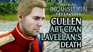 Dragon Age Inquisition  Trespasser DLC  Cullen about Clan Lavellans death [upl. by Yecrad]