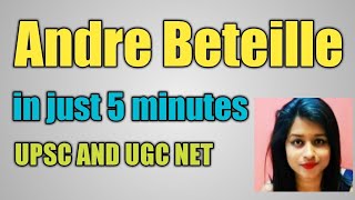 Andre Beteille in just 5 minutes in hindi  Upsc and UGC NET Sociology [upl. by Oflodur804]