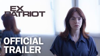 ExPatriot  Official Trailer  MarVista Entertainment [upl. by Nathalie]