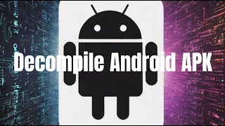 Decompile Android APK  Reverse Engineering [upl. by Poppy]