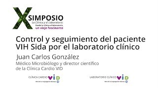 10 Control y seguimiento del paciente VIH  X Simposio La Clínica y el Laboratorio [upl. by Naga631]