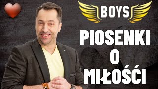 Piosenki o miłości  Składanka 2022  Zespół BOYS [upl. by Nnairac934]