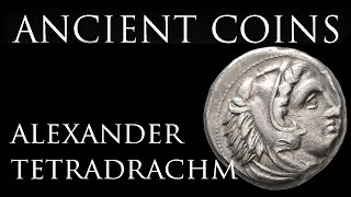 Ancient Coins The Tetradrachm of Alexander the Great [upl. by Gibbons]