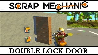 Scrap Mechanic  Two Way Lock Door  Scrap Mechanic Tutorial [upl. by Davide]