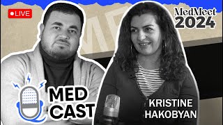 Medcast Special Live Episode  MedMeet 2024  Քրիստինե Հակոբյան [upl. by Latton]