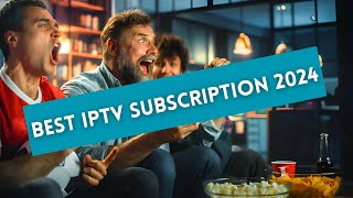 TOP IPTV SERVICE OF 2024 [upl. by Ymarej615]