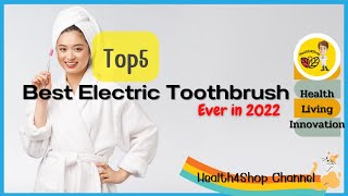 💥TopSelling product on Amazon and Aliexpress⚡️Top5💥Best Electric Toothbrush ever in 2022 [upl. by Arimaj]