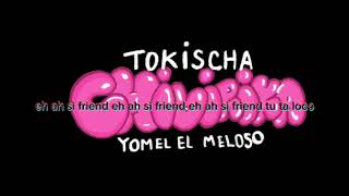 TOKISCHA  YOMEL EL MELOSO  CHIVIRIKA 👅🫦👅 LETRASLIRICALmapanegromusiic [upl. by Jamil]