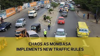 Chaos as Mombasa implements new traffic rules [upl. by Leslee]